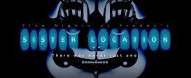 Five Nights at Freddy's: Sister Location