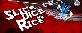 Slice, Dice & Rice