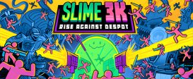Slime 3K: Rise Against Despot