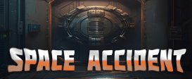 SPACE ACCIDENT