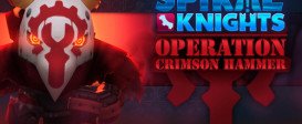 Spiral Knights: Operation Crimson Hammer