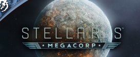 Stellaris - Megacorp