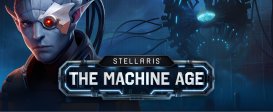 Stellaris: The Machine Age