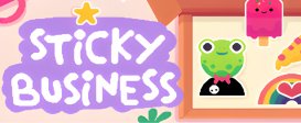 Sticky Business