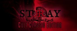 Stray Souls: Cult Classic Edition