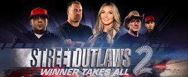Street Outlaws 2: Winner Takes All