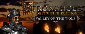 Stronghold: Definitive Edition - Valley of the Wolf Campaign