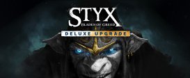 Styx: Blades of Greed - Deluxe Upgrade