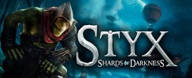 Styx: Shards of Darkness