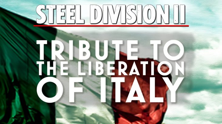 

Steel Division 2 - Tribute to the Liberation of Italy