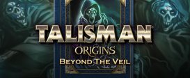 Talisman: Origins - Beyond the Veil