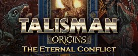 Talisman: Origins - The Eternal Conflict