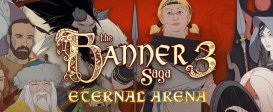 The Banner Saga 3 – Eternal Arena