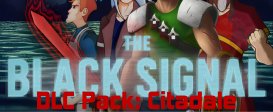 The Black Signal: DLC Pack: Citadale