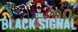 The Black Signal: DLC Pack: Monsters of Legend