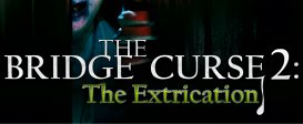 The Bridge Curse 2: The Extrication