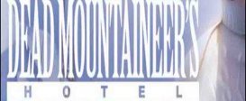 The Dead Mountaineer's Hotel