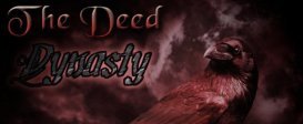 The Deed: Dynasty