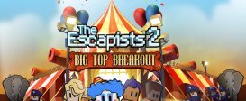 The Escapists 2 - Big Top Breakout