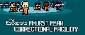 The Escapists - Fhurst Peak Correctional Facility