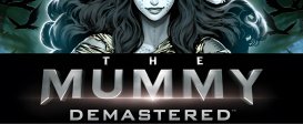 The Mummy Demastered