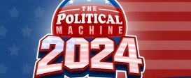 The Political Machine 2024 - Cabinet of Curiosities