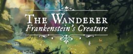 The Wanderer: Frankenstein's Creature