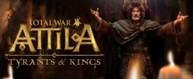 Total War: Attila - Tyrants & Kings Edition