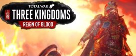 Total War: THREE KINGDOMS – Reign of Blood