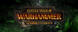 Total War: WARHAMMER - The Grim and the Grave