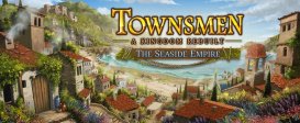 Townsmen - A Kingdom Rebuilt: The Seaside Empire