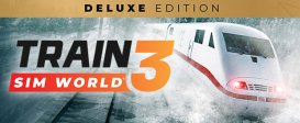 Train Sim World 3 - Deluxe Edition