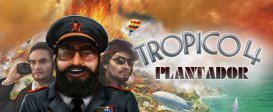 Tropico 4: Plantador