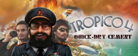 Tropico 4: Quick-dry Cement