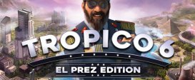 Tropico 6 El Prez Edition