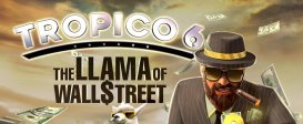 Tropico 6: The Llama of Wall Street