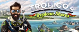 Tropico 6 - Tropican Shores