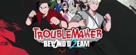 Troublemaker 2: Beyond Dream