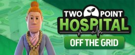 Two Point Hospital – Off the Grid