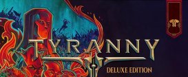 Tyranny - Deluxe Edition