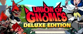 Union of Gnomes - Deluxe Edition