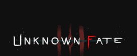 Unknown Fate
