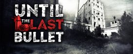 Until The Last Bullet