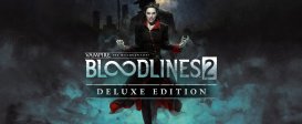 Vampire: The Masquerade® - Bloodlines™ 2 - Deluxe Edition