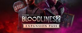 Vampire: The Masquerade® - Bloodlines™ 2 - Expansion Pass