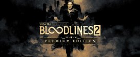 Vampire: The Masquerade® - Bloodlines™ 2 - Premium Edition