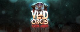 Vlad Circus: Descend Into Madness