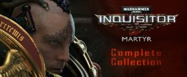 Warhammer 40,000: Inquisitor - Martyr Complete Collection