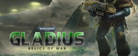 Warhammer 40,000: Gladius - Relics of War