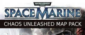 Warhammer 40,000 : Space Marine - Chaos Unleashed Map Pack DLC